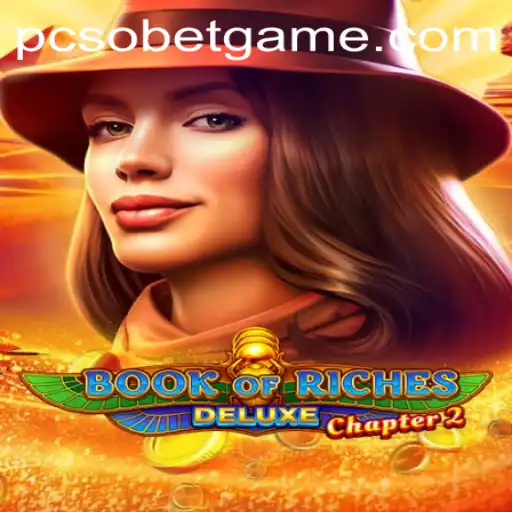 Exploring the Mystical World of Book of Riches Deluxe Chapter 2: Unlock the Secrets of Ancient Treasures