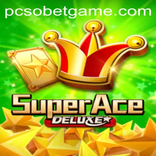 Discover the Thrills of SuperAceDeluxe and Mastering the PcsoBet Login